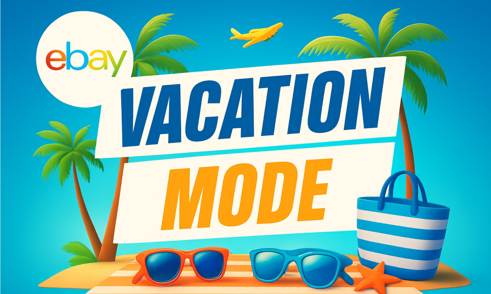 eBay Vacation Mode A Smart Way For Sellers To Protect Their Store While Taking Time Off